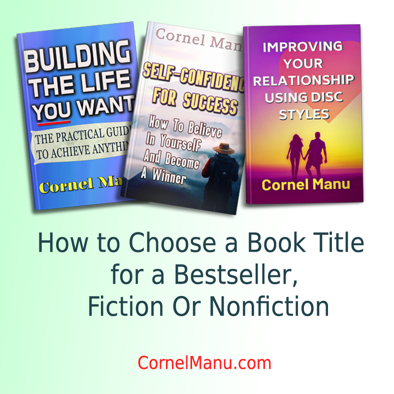 How to Choose a Book Title for a Bestseller, Fiction Or Nonfiction