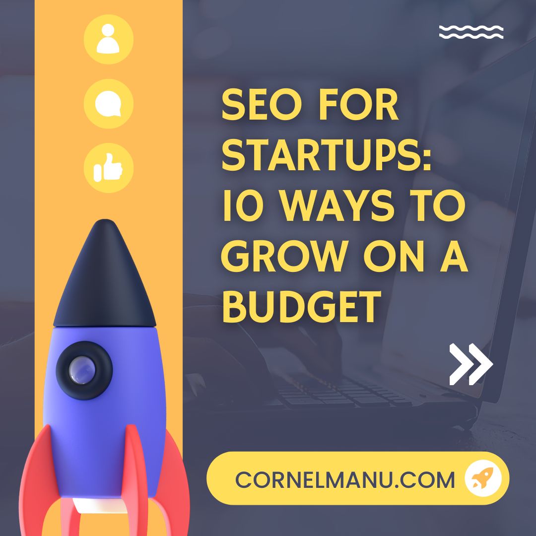 SEO for Startups: 10 Ways to Grow on a Budget