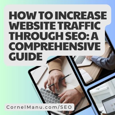 How to Increase Website Traffic Through SEO: A Comprehensive Guide