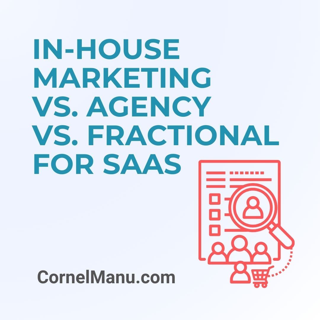 In-House Marketing vs. Agency vs. Fractional for SaaS